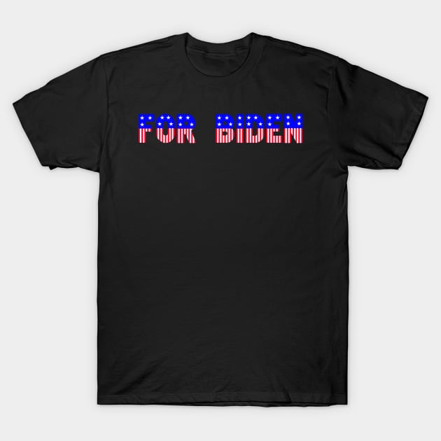 For biden T-Shirt by Kdesign